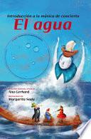 Libro El Agua Introducción a la Música de Concierto (Incluye CD Musical)