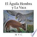 Libro El Águila Hembra Y La Vaca