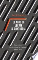Libro El arte de llevar la contraria