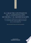Libro El carácter contingente de la Administración municipal y su modernización
