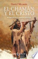 Libro El Chamán y el Cristo