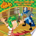 Libro El Chavo: Locos por la lucha libre / Crazy for Wrestling (Bilingual)