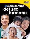 Libro El ciclo de vida del ser humano (The Human Life Cycle) (Spanish Version)