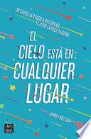 Libro El Cielo Está En Cualquier Lugar