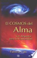 Libro El Cosmos Del Alma/ the Cosmo of the Soul