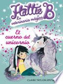 Libro El cuerno del unicornio (Hattie B. La veterinaria mágica 2)