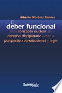 Libro El deber funcional como concepto nuclear del derecho disciplinario desde la perspectiva constitucional y legal
