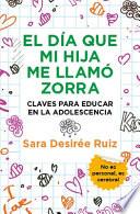 Libro El Dia Que Mi Hija Me Llamo Zorra