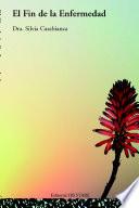 Libro El Fin de la Enfermedad
