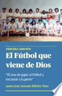 Libro El Fútbol que Viene de Dios
