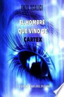 Libro El Hombre que Vino de Cartex