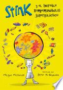 Libro El increible Rompemandíbulas Supergaláctico (Serie Stink 2)