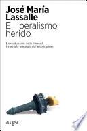 Libro El liberalismo herido