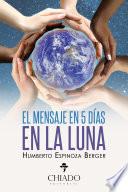 Libro El mensaje en 5 días en la luna