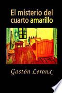 Libro El misterio del cuarto amarillo