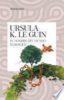 Libro El nombre del mundo es Bosque