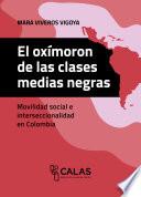 Libro El oxímoron de las clases medias negras