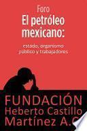 Libro El petróleo mexicano: Estado, organismo público y trabajadores