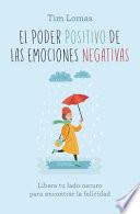 Libro El Poder Positivo de Las Emociones Negativas