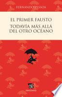 Libro El primer Fausto / Todavía más allá del otro océano