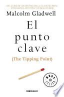 Libro El punto clave / The Tipping Point