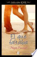 Libro El que faltaba (Serie Todas para una 1)