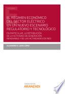Libro El régimen económico del sector eléctrico en un nuevo escenario regulatorio y tecnológico