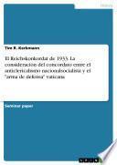 Libro El Reichskonkordat de 1933. La consideración del concordato entre el anticlericalismo nacionalsocialista y el arma de defensa vaticana