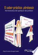 Libro El saber práctico: phrónesis