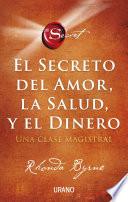 Libro El secreto del amor, la salud y el dinero