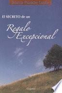 Libro El secreto del regalo excepcional/ The Secret of the Exceptional Gift