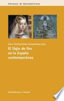 Libro El Siglo de Oro en la España contemporánea