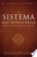 Libro El Sistema Que Nunca Falla Para Alcanzar El Éxito (The Success System That Never Fails)