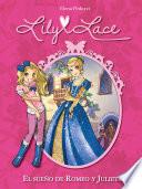 Libro El sueño de Romeo y Julieta (Serie Lily Lace 4)
