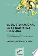 Libro El sujeto nacional en la narrativa boliviana