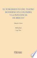 Libro El surgimiento del teatro moderno en Colombia y la influencia de Brecht