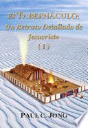 Libro El TABERNÁCULO: Un Retrato Detallado de Jesucristo (Ⅰ)