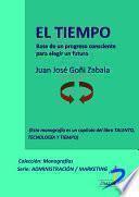 Libro El tiempo. Base de un progreso consciente para elegir un futuro