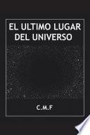 Libro El Último Lugar Del Universo