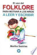 Libro El uso del folklore para motivar a los niños a leer y escribir