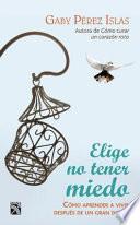 Libro Elige No Tener Miedo