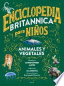 Libro Enciclopedia Britannica para niños 2. Animales y vegetales