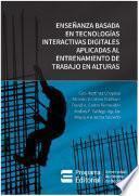 Libro Enseñanza basada en tecnologías interactivas digitales aplicadas al entrenamiento de trabajo en alturas