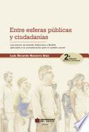 Libro Entre esferas públicas y ciudadanías 2ed