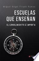 Libro Escuelas que enseñan. El conocimiento sí importa.