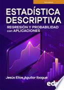 Libro Estadística descriptiva, regresión y probabilidad con aplicaciones