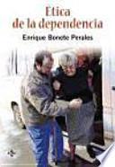 Libro Ética de la dependencia