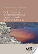 Libro Evolución de la responsabilidad civil y reparación de daños ambientales