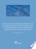 Libro Evolución histórica y jurídica de los procesos de integración de la Unión Europea y el Mercosur