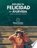 Libro Explora tu felicidad con Āyurveda